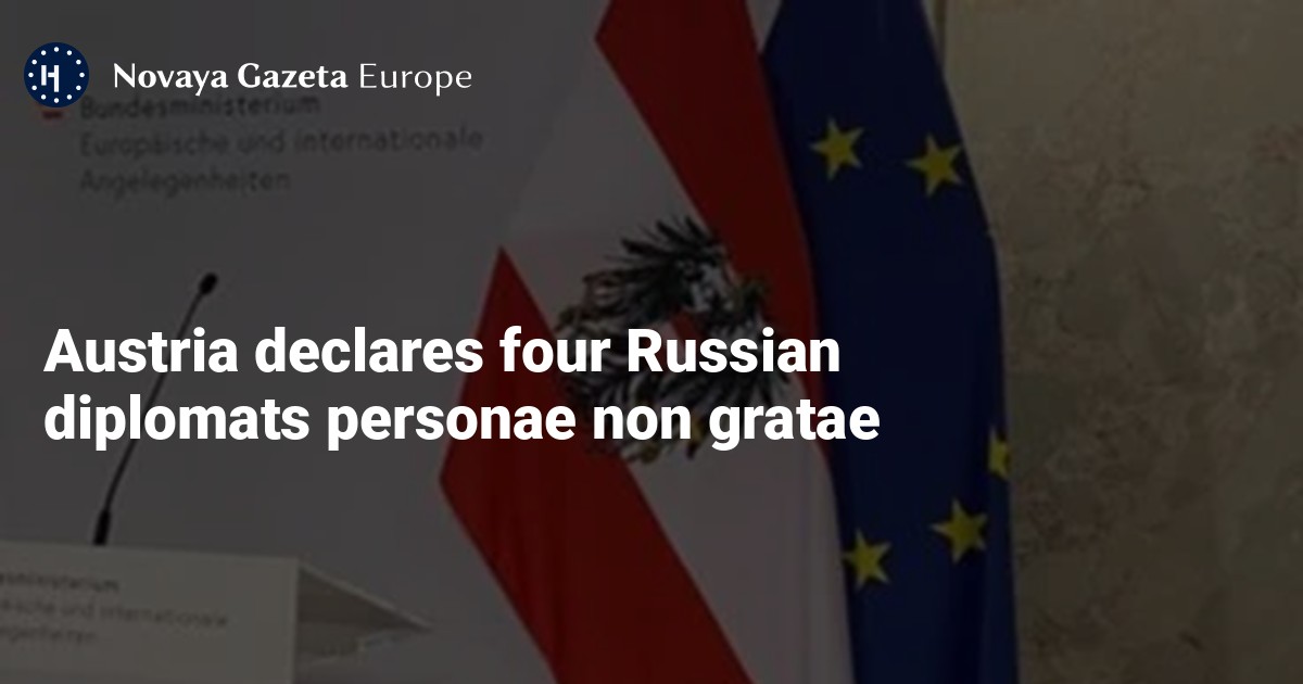 Austria declares four Russian diplomats personae non gratae — Novaya