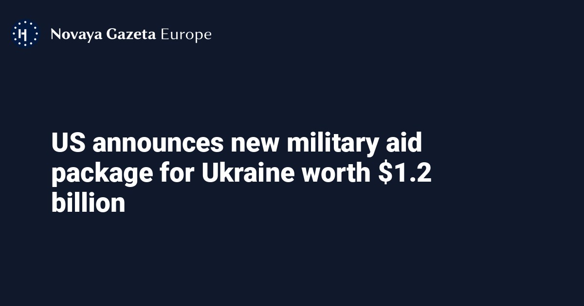 US Announces New Military Aid Package For Ukraine Worth $1.2 Billion ...