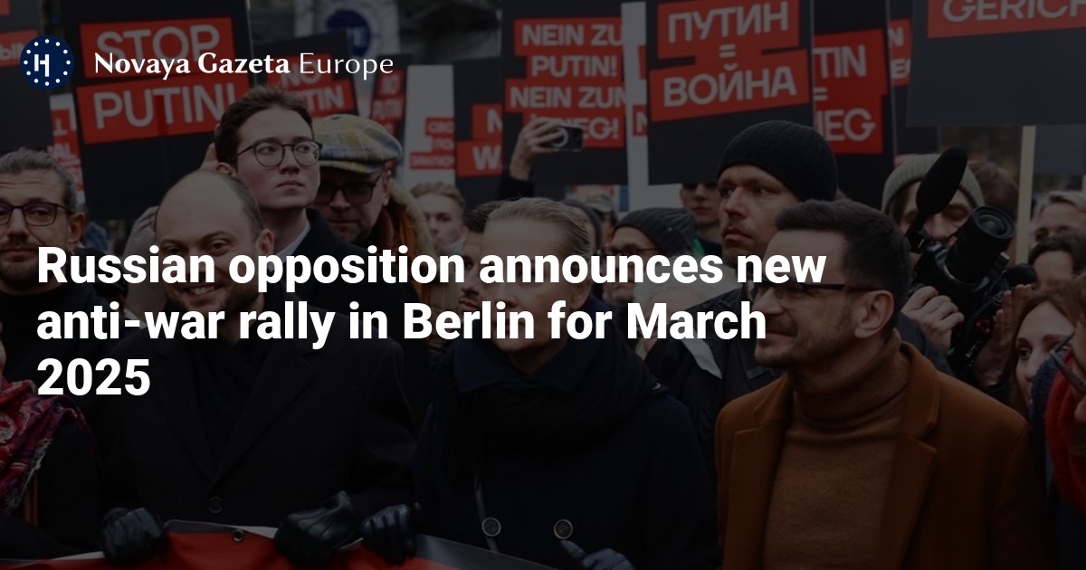 Russian opposition announces new antiwar rally in Berlin for March