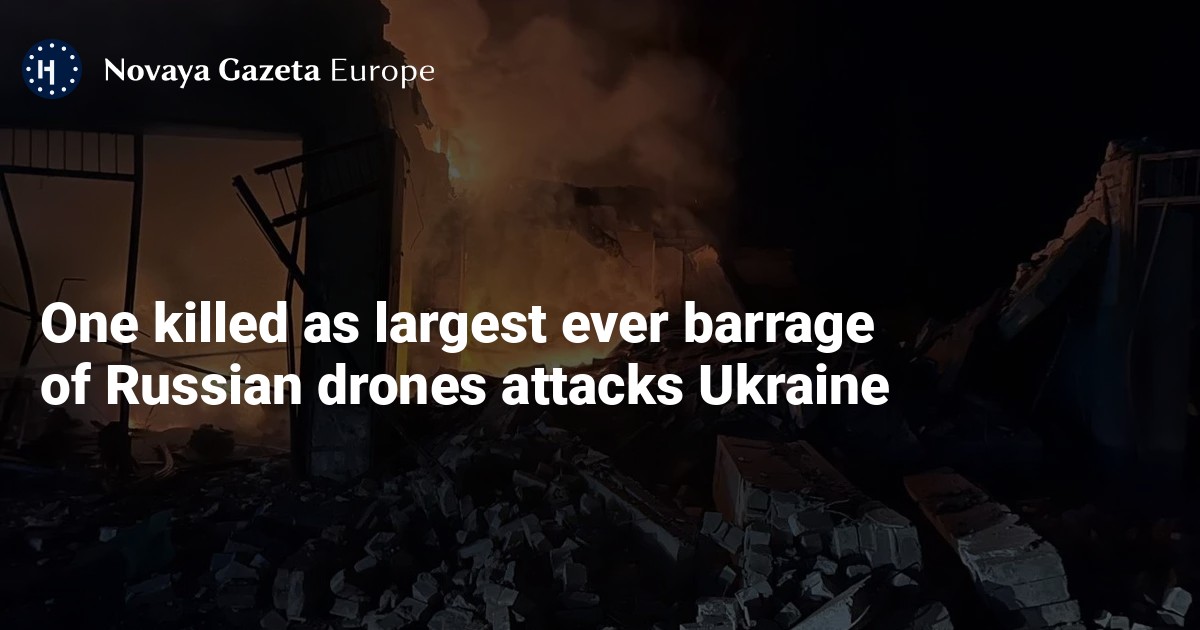 NextImg:One killed as largest ever barrage of Russian drones attacks Ukraine — Novaya Gazeta Europe