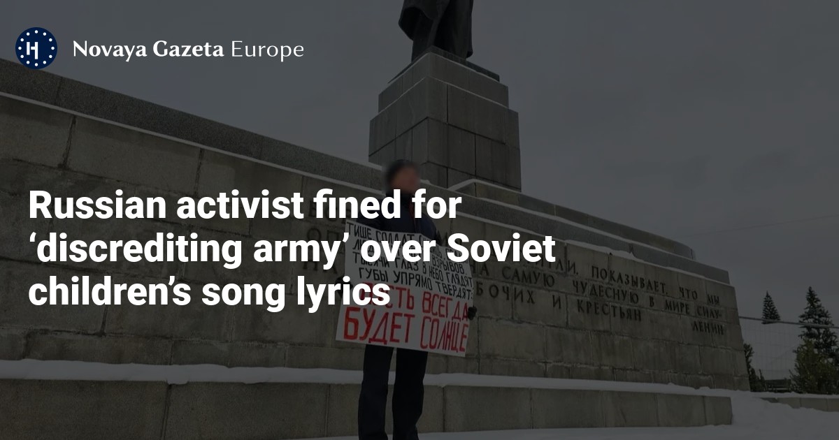Russian activist fined for ‘discrediting army’ over Soviet children’s ...
