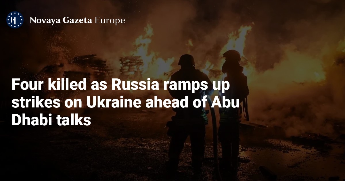 Four killed as Russia ramps up strikes on Ukraine ahead of Abu Dhabi talks